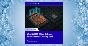 Why NVIDIA Chips Rely on Microchannel Cooling Tech
